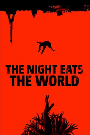 The Night Eats the World (La nuit a dévoré le monde) (2018) บรรยายไทยแปล